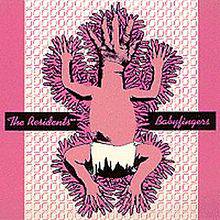 The Residents : Babyfingers